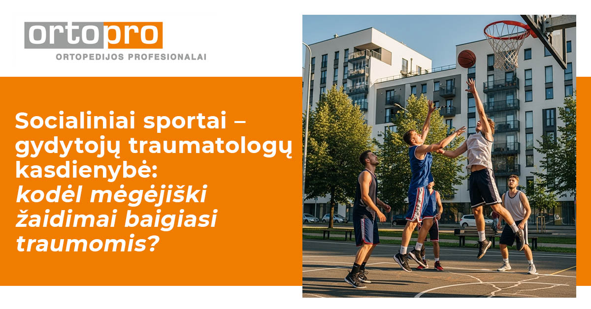 Socialiniai sportai – gydytojų traumatologų kasdienybė: kodėl mėgėjiški žaidimai baigiasi traumomis?